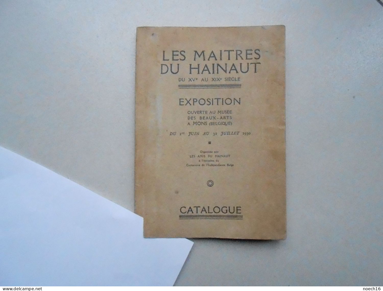 Catalogue 1930 Les Maîtres du Hainaut du XVè au XIXè,  Exposition au Musée des Beaux-Arts,  Mons