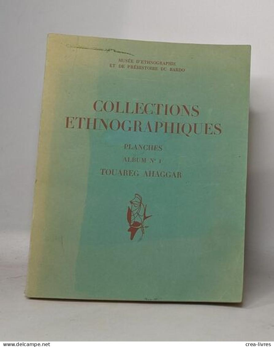 Collections Ethnographiques - Album N°1 Touareg Ahaggar - Sciences