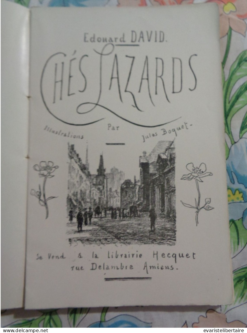 Chés  Lazards  Par Edouard David ,dessins De Jules  Boquet - Picardie - Nord-Pas-de-Calais