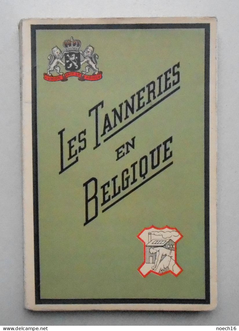 Les Tanneries En Belgique 1949 - Marcel Collignon / Editions Sofel, Bruxelles - Other & Unclassified