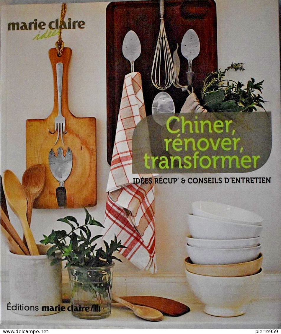 Chiner, Rénover, Transformer - Dominique Paulvé - Décoration Intérieure