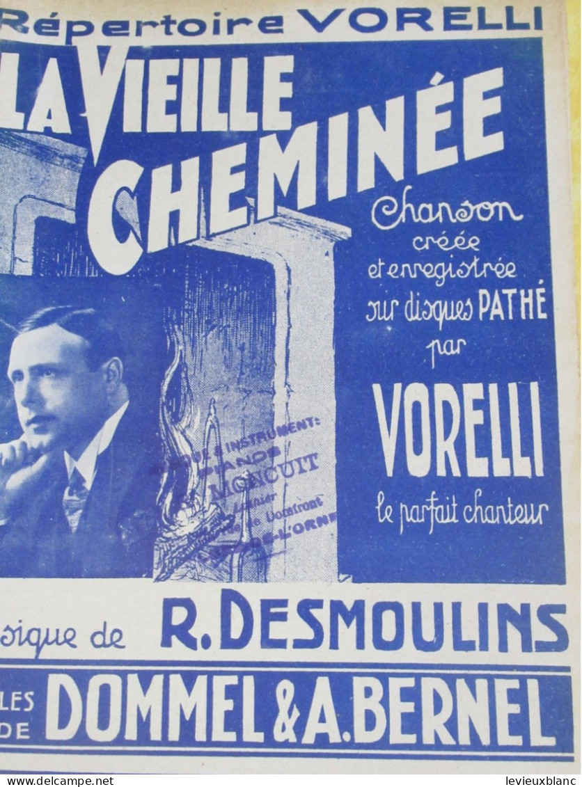 Partition Ancienne/La Vieille  Cheminée/Vorelli Le Parfait Chanteur/Dommet-Bernel/ Desmoulin /Vers 1940-45    PART355 - Otros & Sin Clasificación