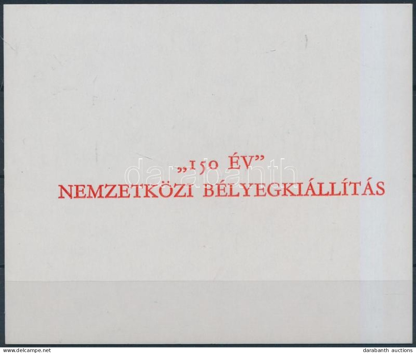 1998/3 150. év Nemzetközi Bélyegkiállítás Emlékív Piros Felülnyomatának Próbafelülnyomata + Tanúsítvány - Autres & Non Classés