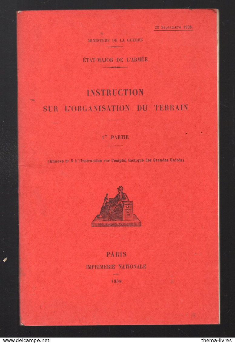 (militaria) Instruction Sur L'organisation Du Terrain  Ed De 1938   (PPP45917) - French