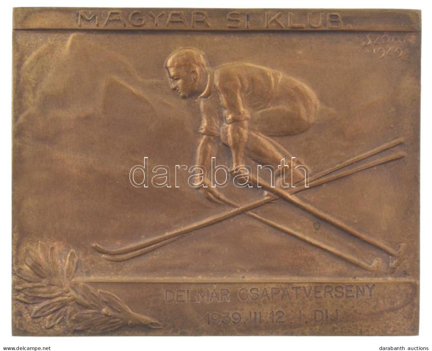 Sződy Szilárd (1878-1939) 1929. "Magyar Sí Klub" Bronz Díjplakett "DELMÁR CSAPATVERSENY 1939.III.12. I. DIJ" Gravírozáss - Ohne Zuordnung