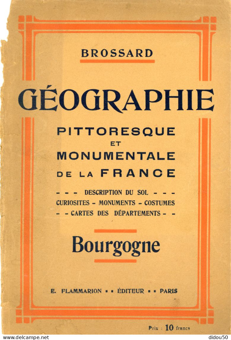 Brossard Géographie Pittoresque Et Monumentale De La France "Bourgogne" - Bourgogne