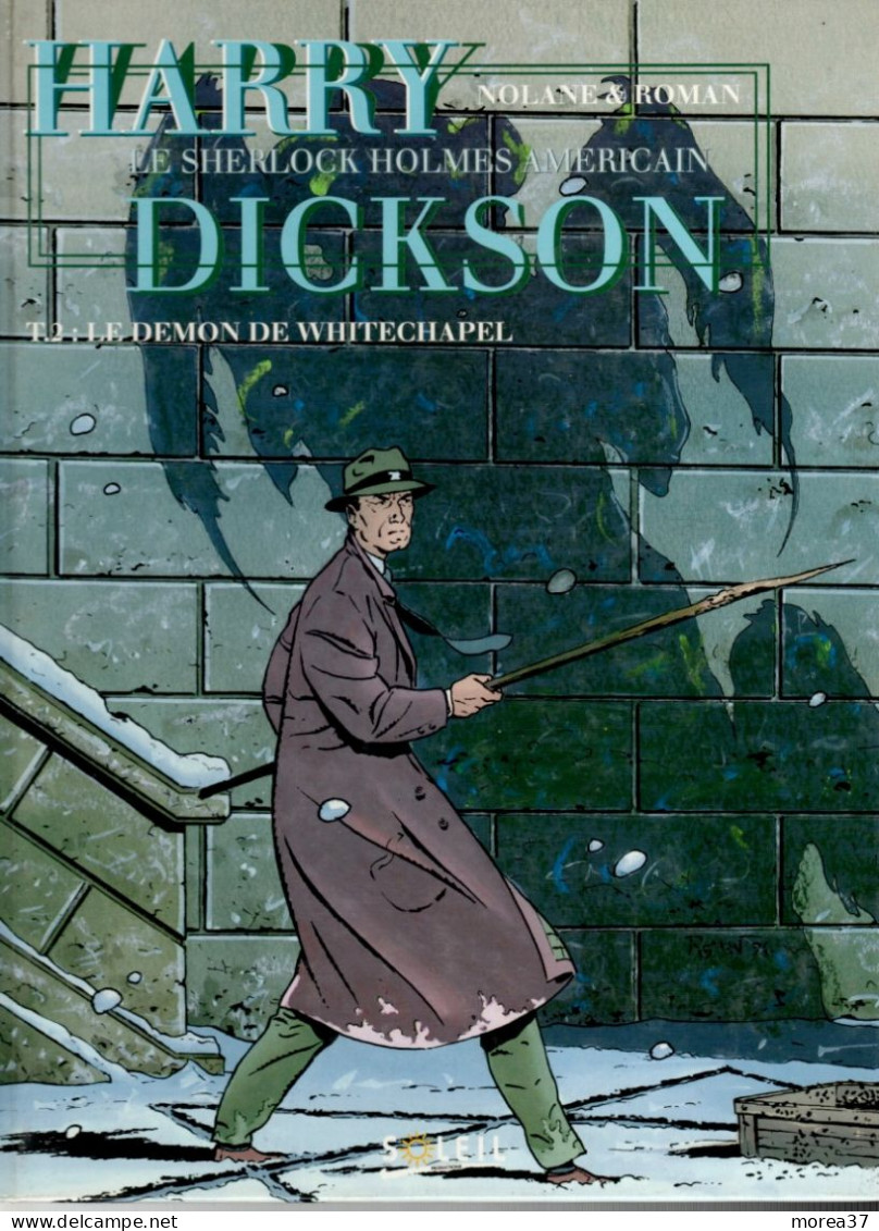 HARRY DICKSON  Le Démon De Whitechapel   Tome 2   EO  De NOLANE / ROMAN   SOLEIL - Harry Dickson