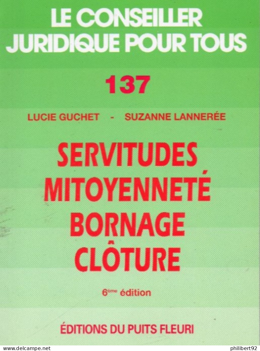 Lucie Guchet Et Suzanne Lannerée. Servitudes Mitoyenneté Bornage Clôture - Recht