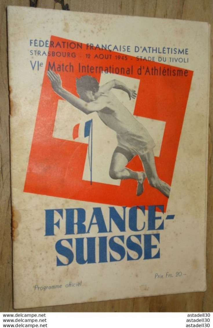 Superbe Catalogue Fede Athletisme STRASBOURG 1945, Programme FRANCE SUISSE ............. C- ..... Caisse-9 - Atletiek