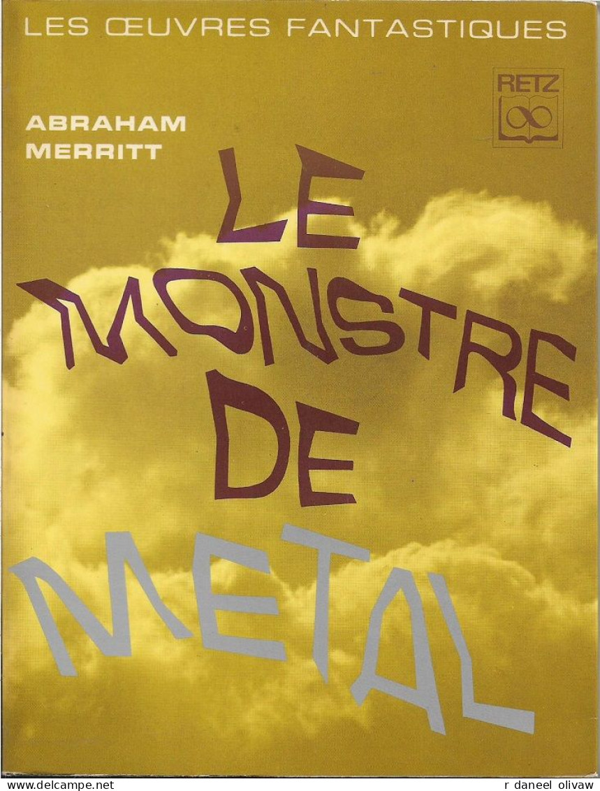 Retz - MERRITT, Abraham - Le Monstre De Métal (TBE) - Retz