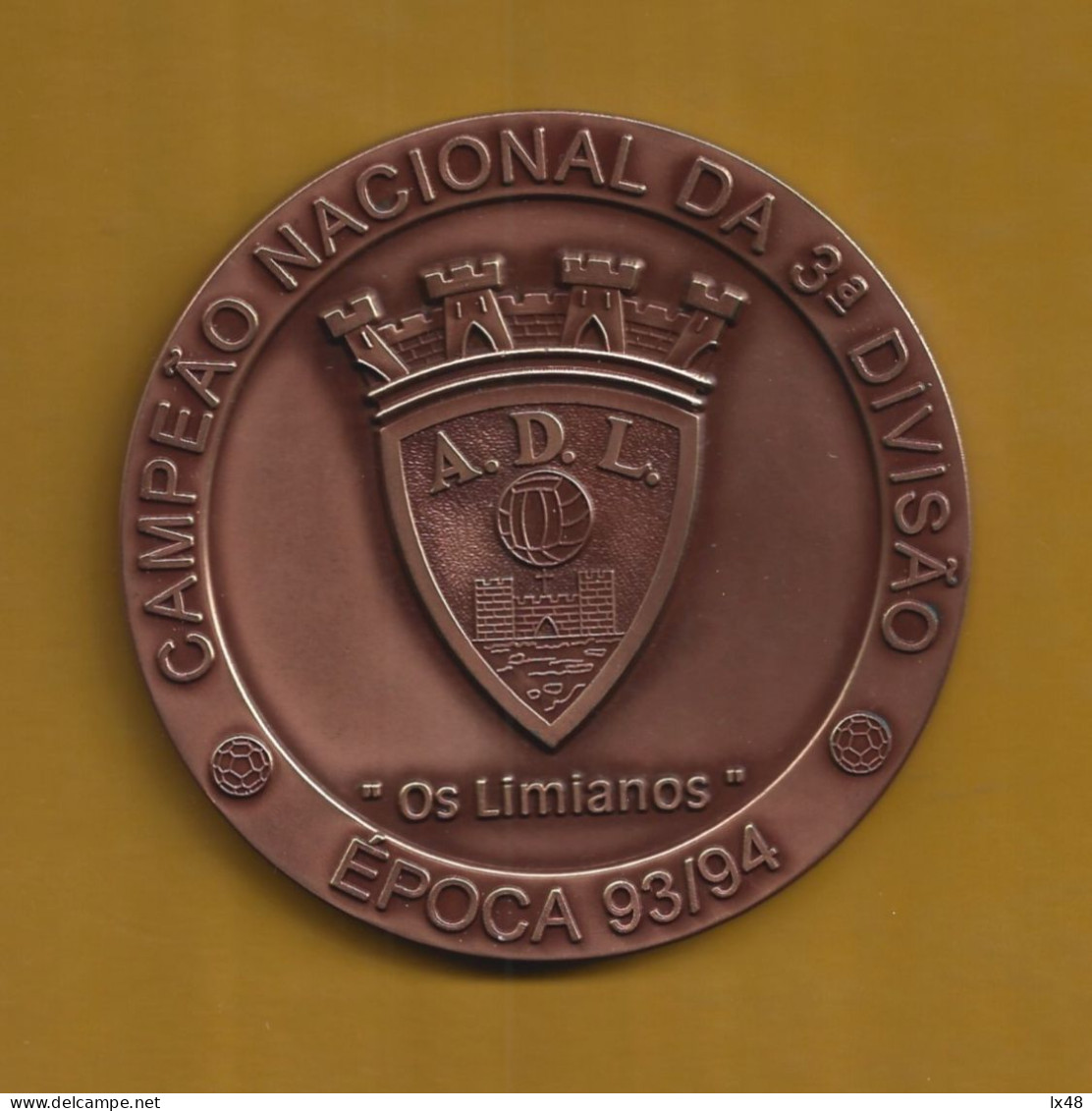 Medalha De Bronze 9cm, Da Associação Desportiva 'Os Limianos' De Ponte De Lima. Campeão 3ª Divisão 1993/4. Futebol - Professionals / Firms