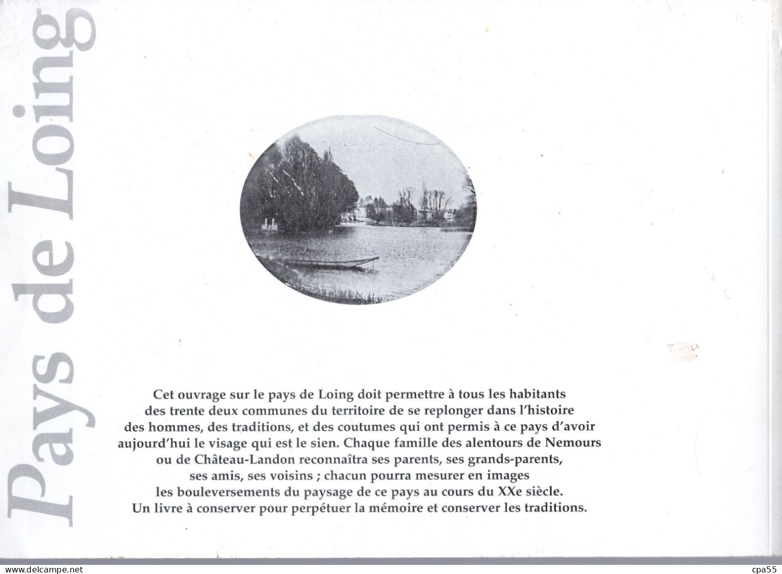 LE PAYS DE LOING  -  HISTOIRE DU XXe SIECLE Par Xavier Périssé Et René Grinnaert - Ile-de-France