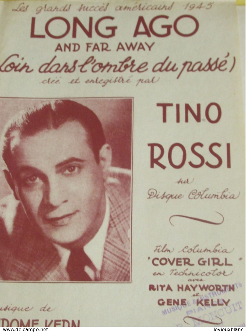 Partition Ancienne/ " LONG AGO And Far Away "/ Tino ROSSI/ Jérôme KERN / Ira GERSHWIN- Francis BLANCHE/1945    PART362 - Altri & Non Classificati