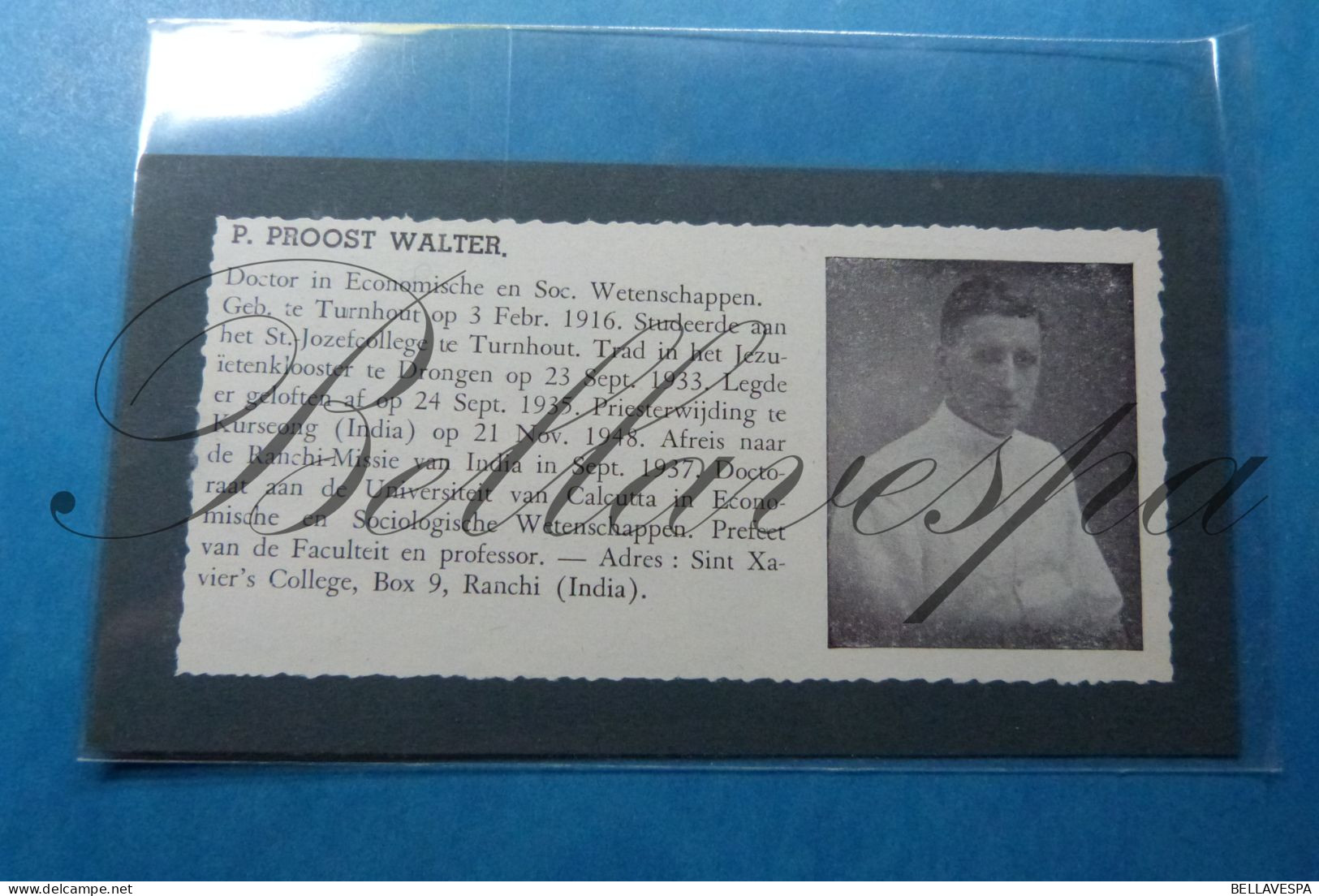 P.PROOST Walter Turnhout 1916- Kurseong India Ranchi Missie Calcutta Prefect Proffessor - Unclassified