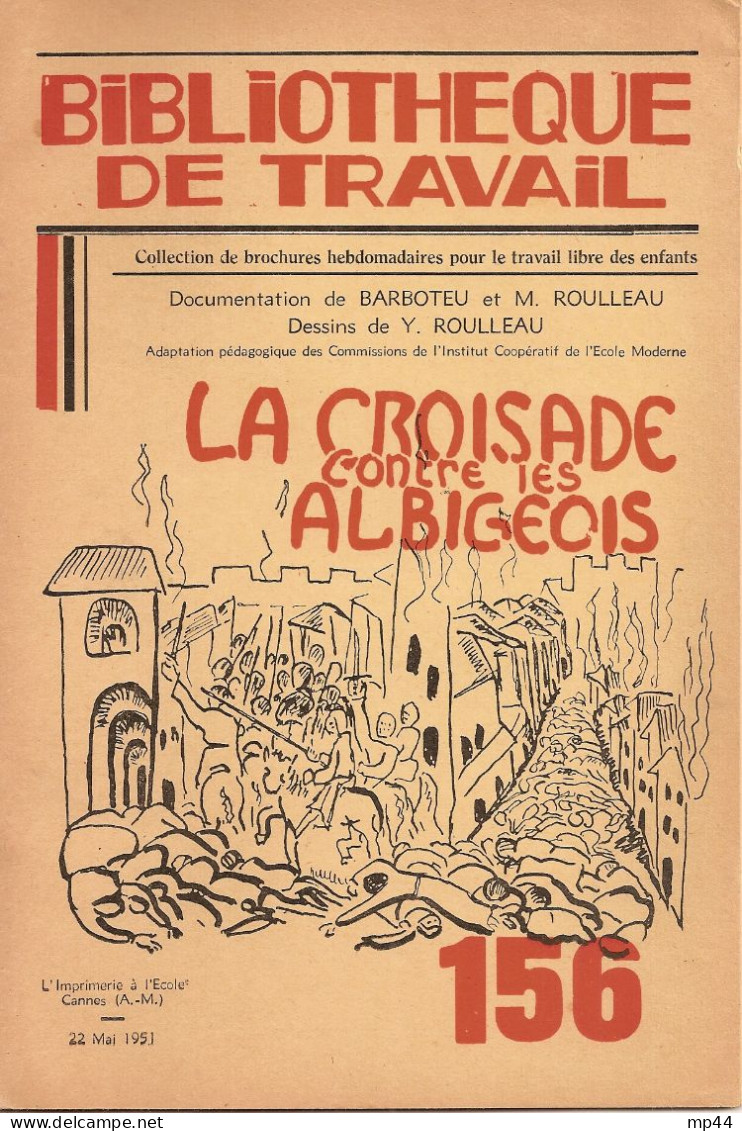 2A---Bibliothèque Du Travail LA CROISADE CONTRE LES ALBIGEOIS 1951 - Midi-Pyrénées