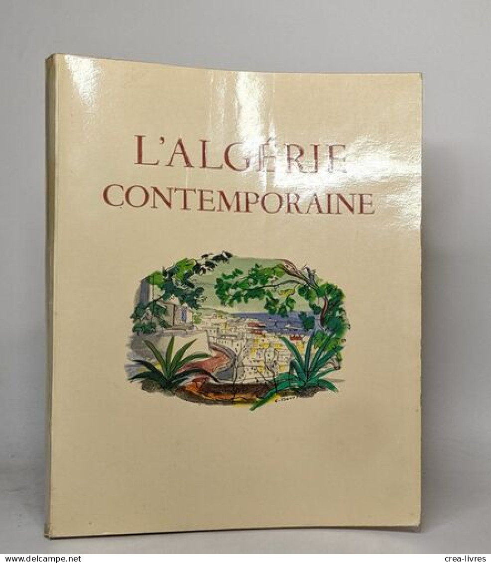 L'Algérie Contemporaine - Terres Et Hommes - Non Classés