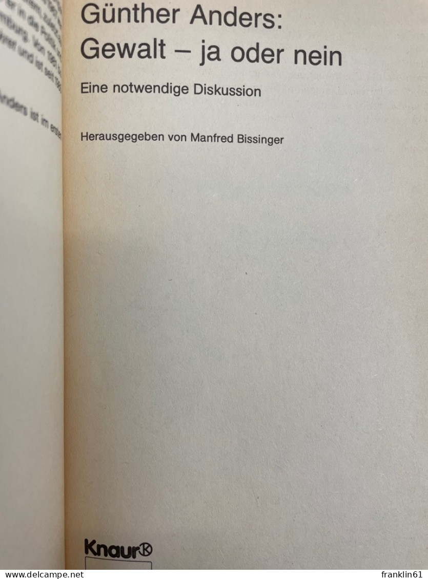 Günther Anders: Gewalt - Ja Oder Nein : E. Notwendige Diskussion ; [e. Natur-Buch]. - Filosofía