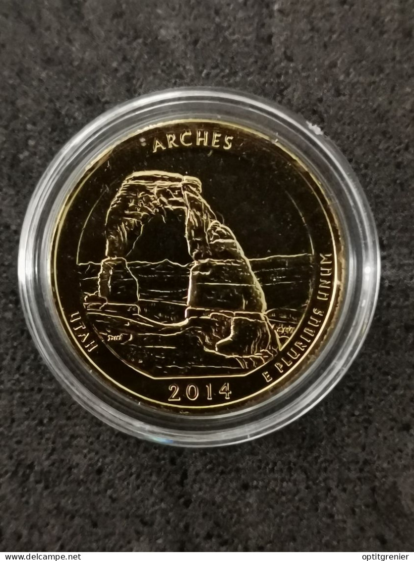 NATIONAL PARKS QUARTER DOLLAR 2014 P UTAH ARCHES / CUPRONICKEL DORURE OR 24 CARATS / USA / + CERTIFICAT - 2010-...: National Parks