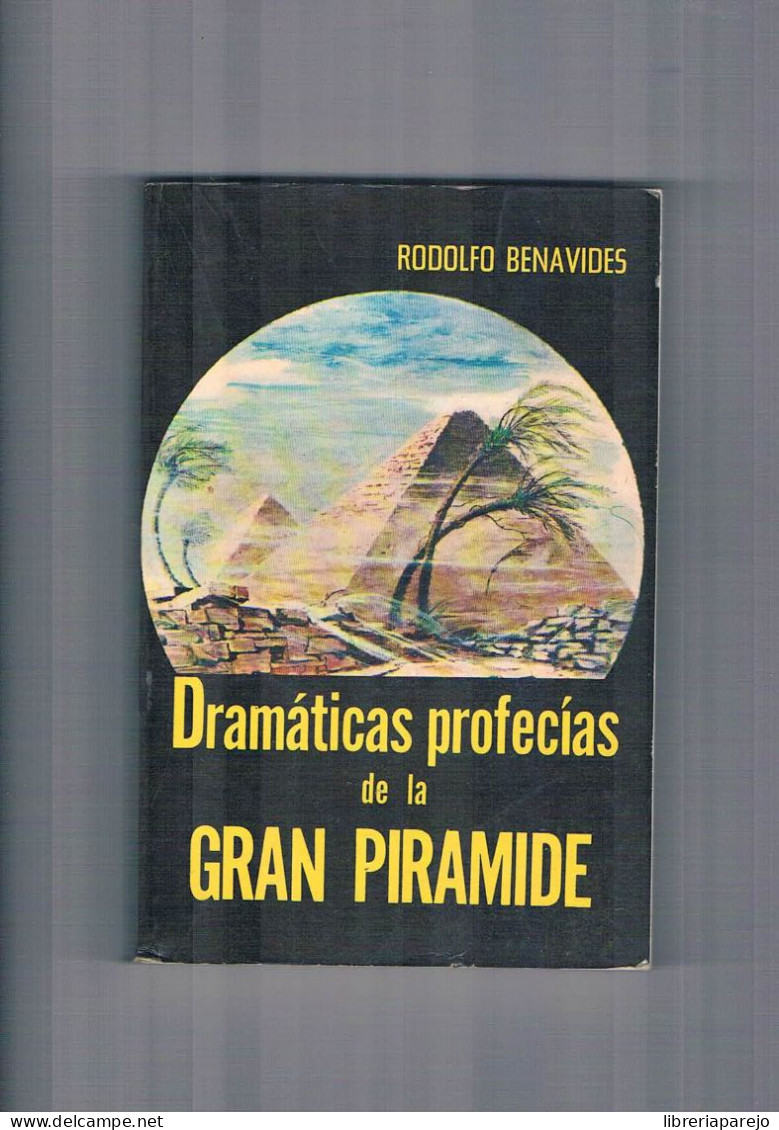 Dramaticas Profecias De La Gran Piramide Rodolfo Benavides 1978 - Other & Unclassified