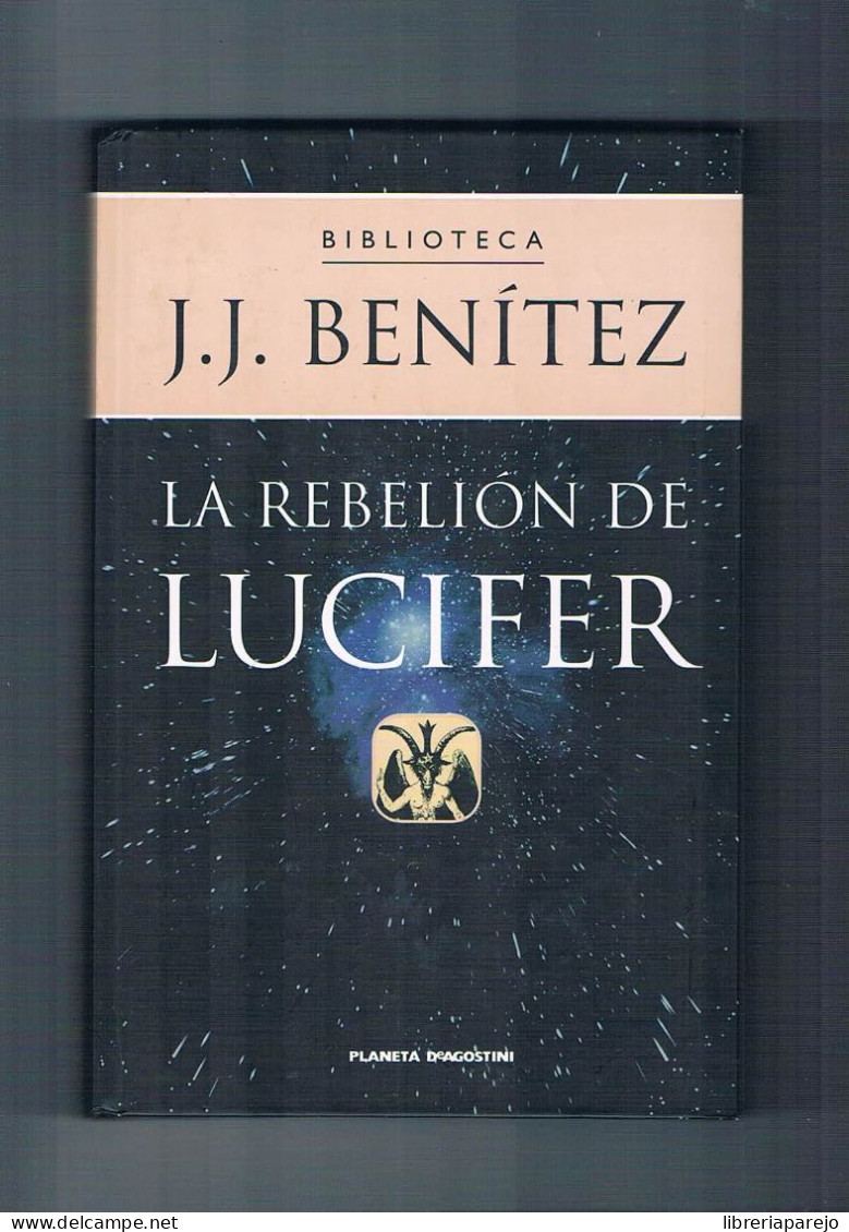 La Rebelion De Lucifer Biblioteca J J Benitez Planeta De Agostini - Andere & Zonder Classificatie