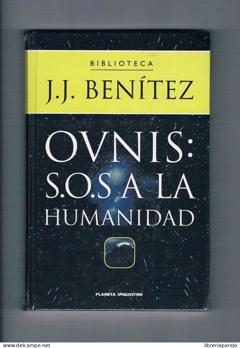 Ovnis: Sos A La Humanidad Biblioteca J J Benitez Planeta De Agostini Nuevo Precintado - Otros & Sin Clasificación