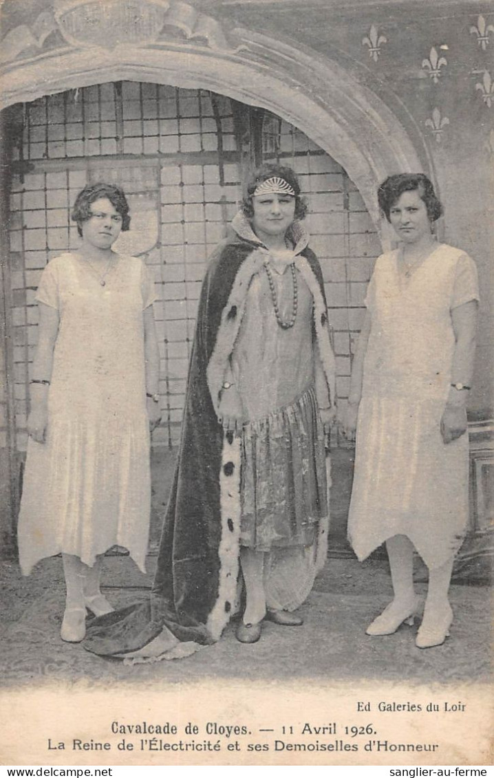 CPA 28 CAVALCADE DE CLOYES / 11 AVRIL 1926 / LA REINE DE L'ELECTRICITE ET SES DEMOISELLES D'HONNEUR - Cloyes-sur-le-Loir