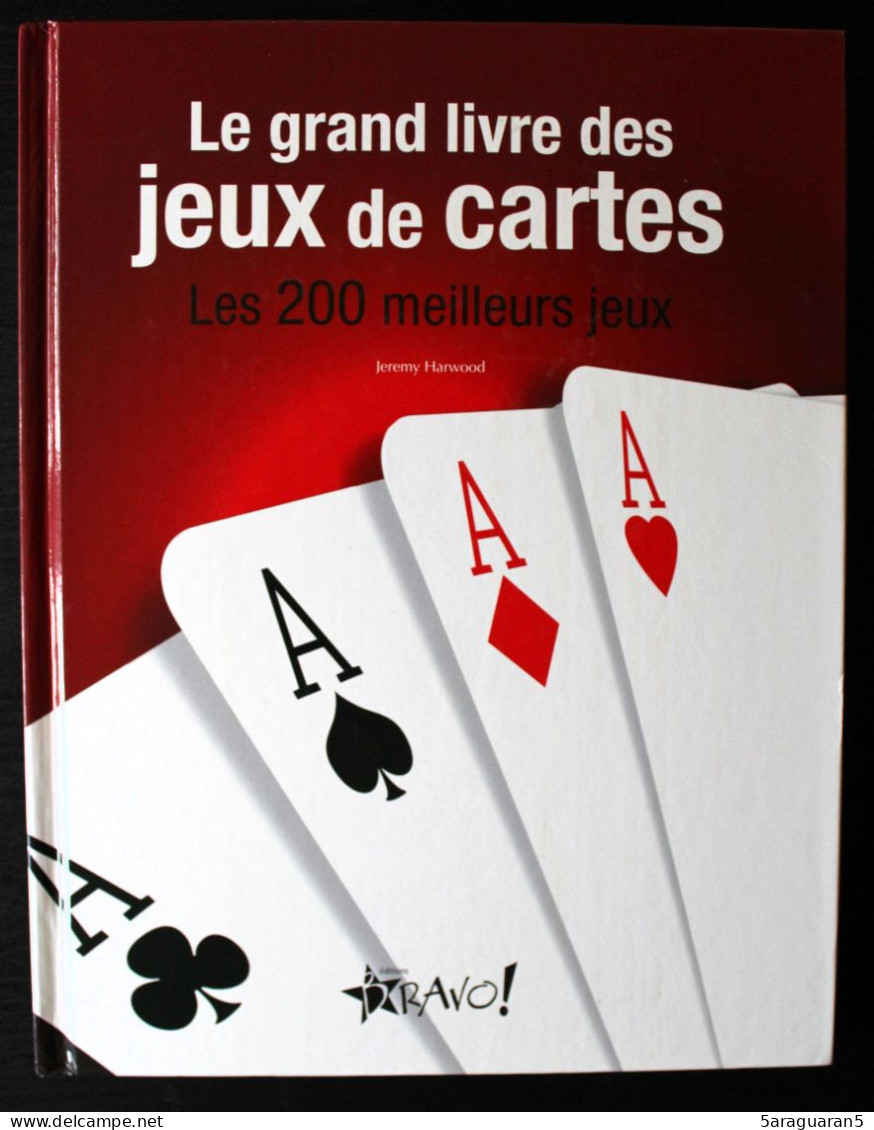 LE GRAND LIVRE DES JEUX DE CARTES - Edition Bravo 2009 - Jeux De Société