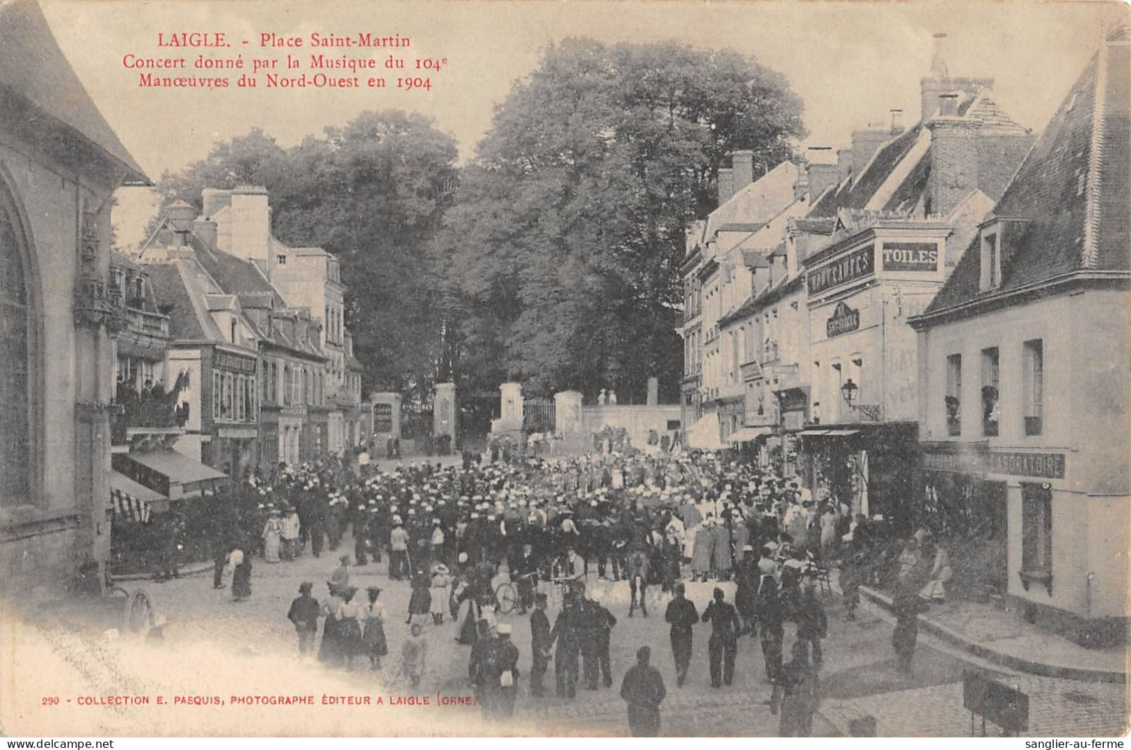 CPA 61 LAIGLE / PLACE ST MARTIN / CONCERT DONNE PAR LA MUSIQUE DU 104e / MANOEUVRES DU NORDS OUEST EN 1904 - L'Aigle