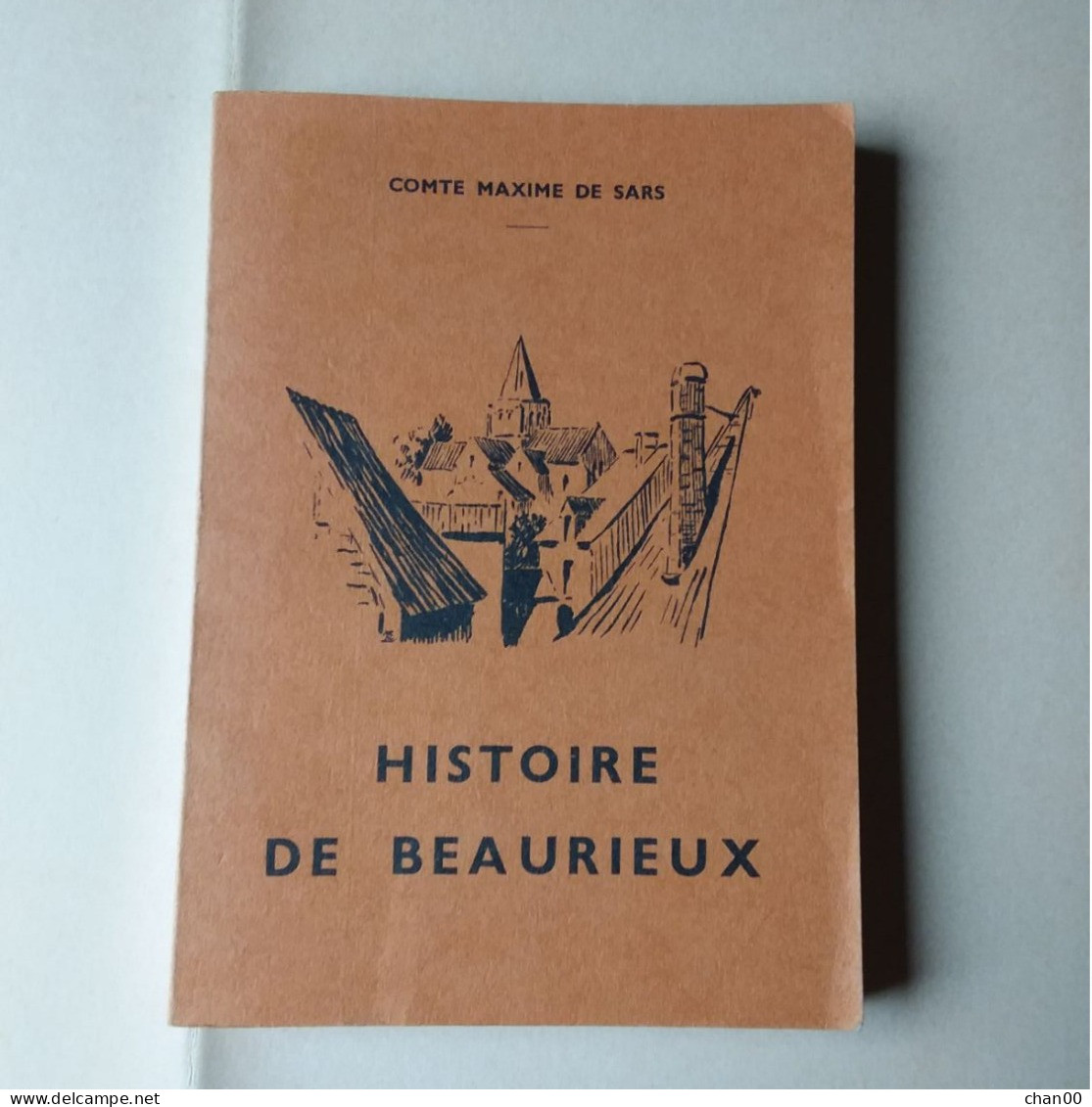 HISTOIRE DE BEAURIEUX (Comte Maxime De Sars) - Picardie - Nord-Pas-de-Calais