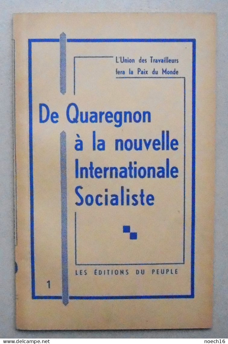 De Quaregnon à La Nouvelle Internationale Socialiste 1951? Editions Du Peuple - Belgium