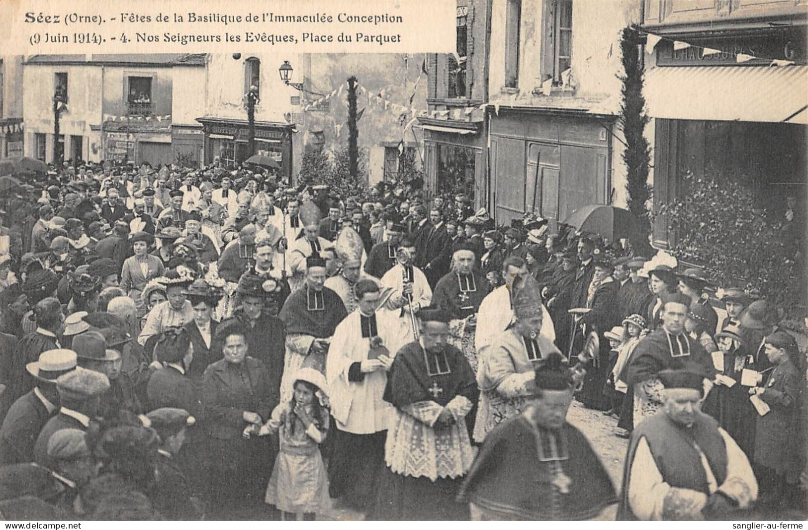 CPA 61 SEEZ / FETES DE LA BASILIQUE DE L'IMMACULEE CONCEPTION 1914 / NOS SEIGNEURS LES EVEQUES / PLACE DU PARQUET - Sees