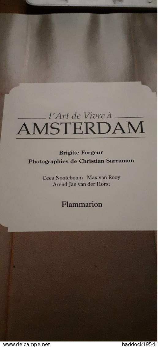 L'art De Vivre à AMSTERDAM BRIGITTE FORGEUR CHRISTIAN SARRAMON  Flammarion 1992 - Innendekoration