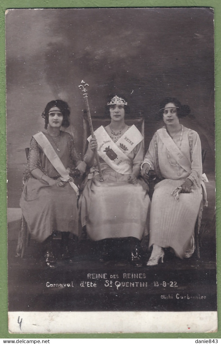 CARTE PHOTO - AISNE - SAINT QUENTIN - CARNAVAL D'ÉTÉ - REINE DES REINES (13/08/1922) - Saint Quentin