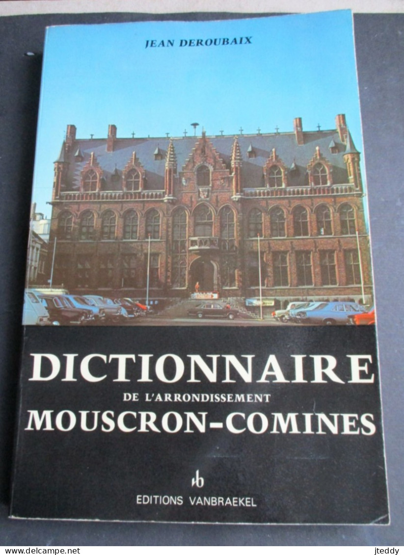 Boek 1973 DICTIONNAIRE De L' Arrondissement  MOUSCRON -- COMINES   édition  VANBRAEKEL    MOUSCRON - Mouscron - Moeskroen
