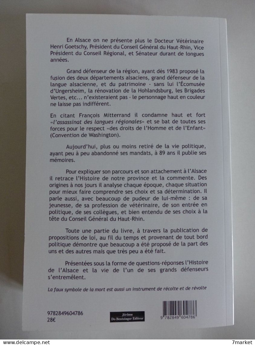 Henri Goetschy - Avant Qu'Alsace Ne Meure Et Moi Avec / éd. Jérôme Do Bentzinger - 2015; Dédicacé - Alsace