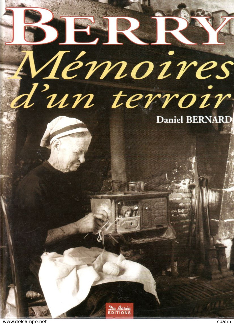 BERRY  -  MEMOIRES D'un TERROIR  -  Très Beau Livre, Magnifiquement Illustré - Centre - Val De Loire