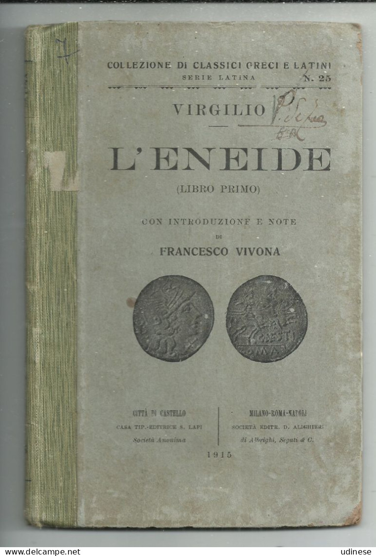 VIRGILIO  - L'ENEIDE - LIBRO PRIMO - 1915 EDITRICE S.LAPI DI CITTA' DI CASTELLO - USATO CON NOTE MANOSCRITTE - RARO! - Poëzie