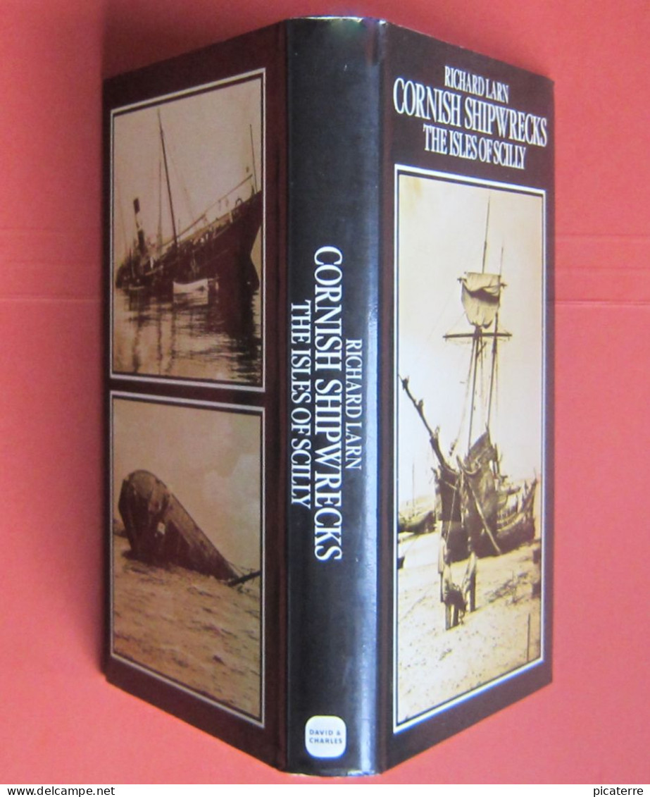 POST FREE UK- CORNISH SHIPWRECKS, The Isles Of Scilly- Richard Larn 1979(2nd Imp.),hb, Illus, Dj- See All 6 Scans - Andere & Zonder Classificatie