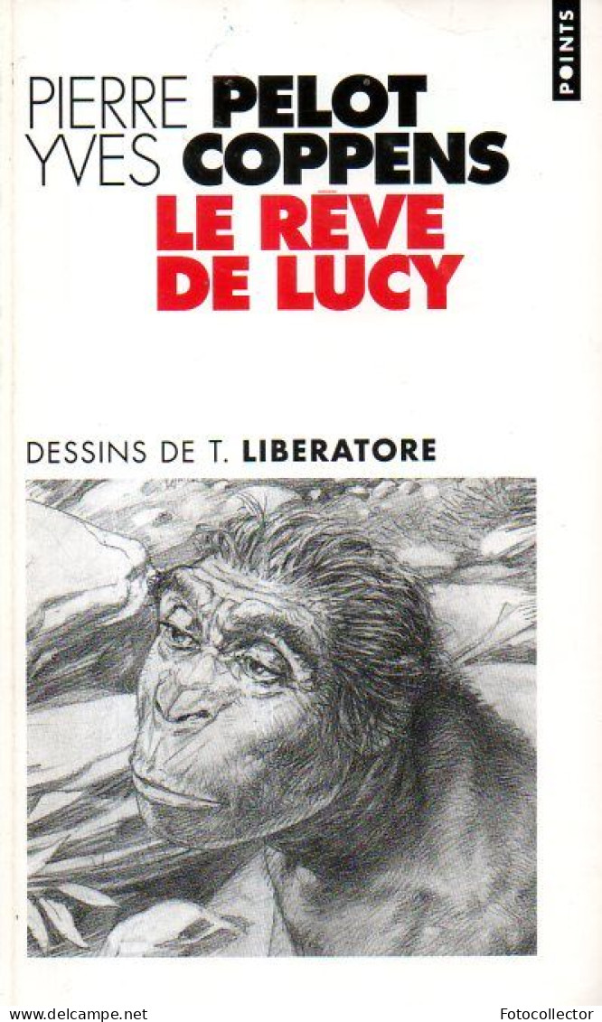 Préhistoire : Le Rêve De Lucy Par Yves Coppens Dessins De Liberatore - Sciences