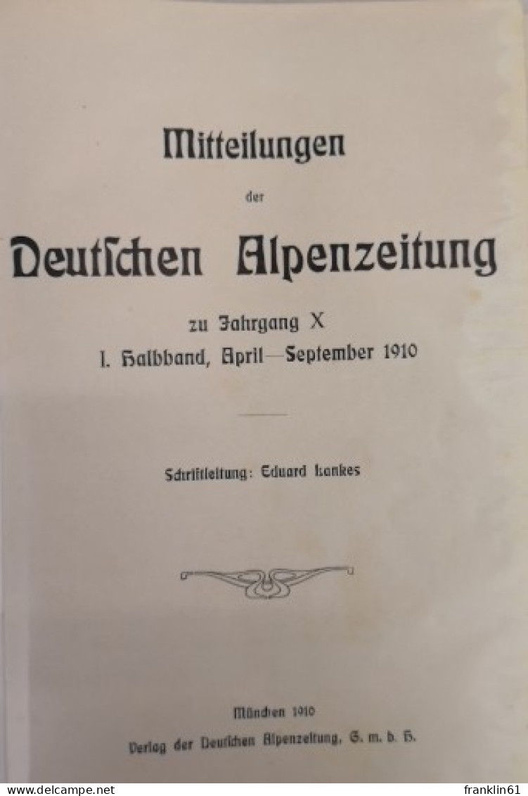 Mitteilungen Der Deutschen Alpenzeitung. X. 1.Halbband  (April - September 1910). - Autres & Non Classés