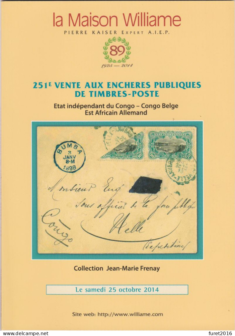 Catalogue De Vente WILLIAM N° 251 COLLECTION  Frenay Etat Independant Du Congo ,  Congo Belge , Est Afr. Allemand - Catalogues For Auction Houses