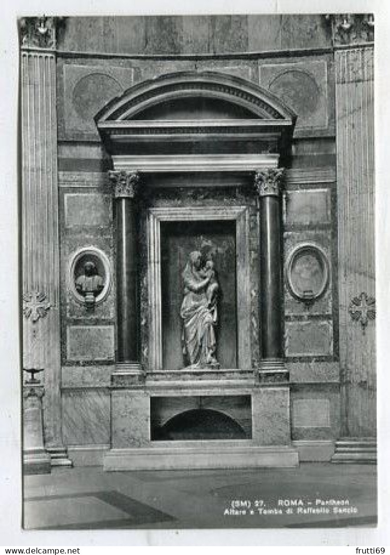 AK 188798 ITALY - Roma - Pantheon - Altrare E Tomba Di Raffaello Sanzio - Panthéon