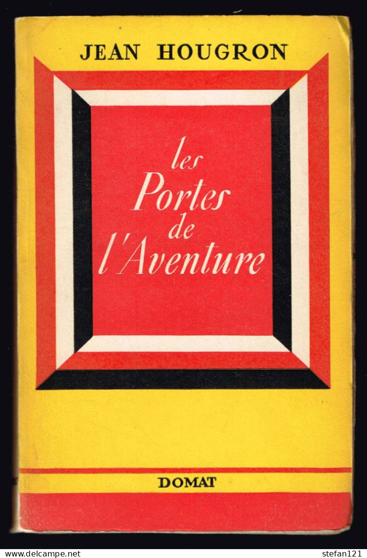 Les Portes De L'aventure - Jean Hougron - 1954 - 252 Pages 18,8 X 12,2 Cm - Aventura