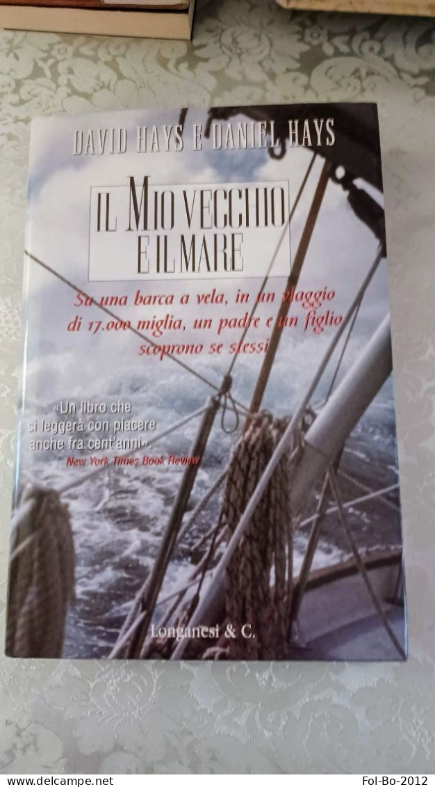 David Hays E Daniel Hays Il Mio Vecchio E Il Mare  Longanesi 1997 - Famous Authors