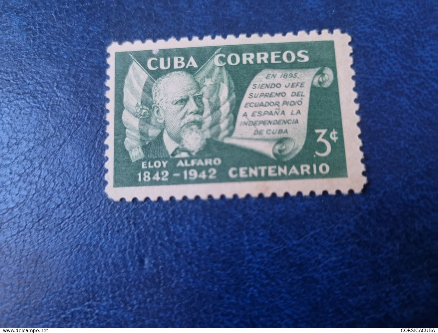 CUBA  NEUF  1943   ELOY  ALFARO  PRESIDENTE  ECUATORIANO  //  PARFAIT  ETAT  //  1er  CHOIX  // - Ungebraucht