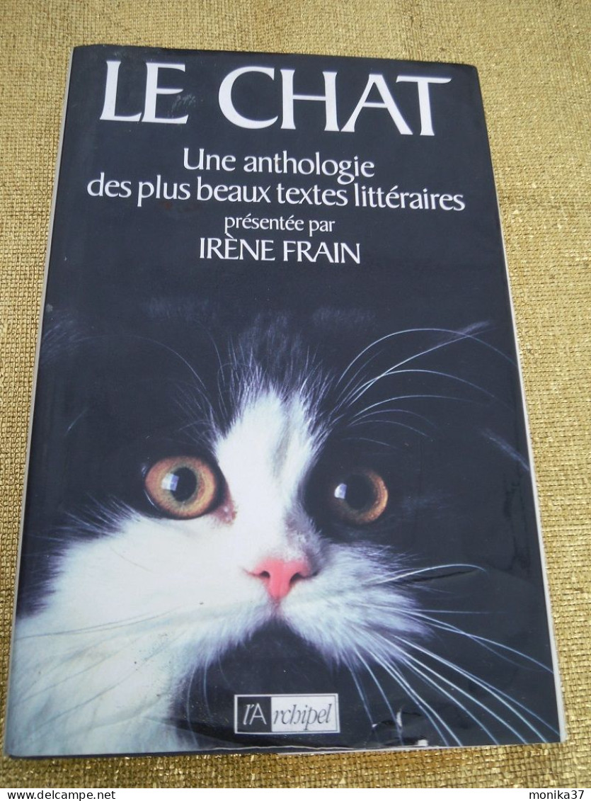LE CHAT - Textes Littéraires Présentés Par Irène Frain - Autores Franceses