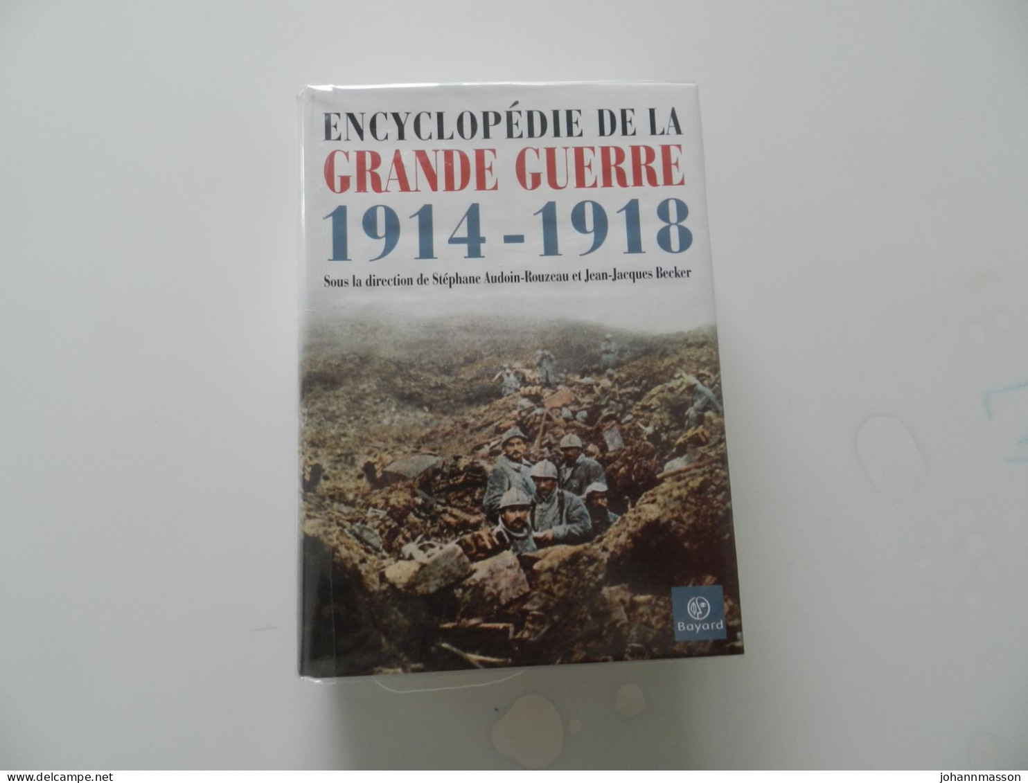 Encyclopédie  De  La Grande  Guerre  1914-1918  ( Bayard  ) - Encyclopedieën