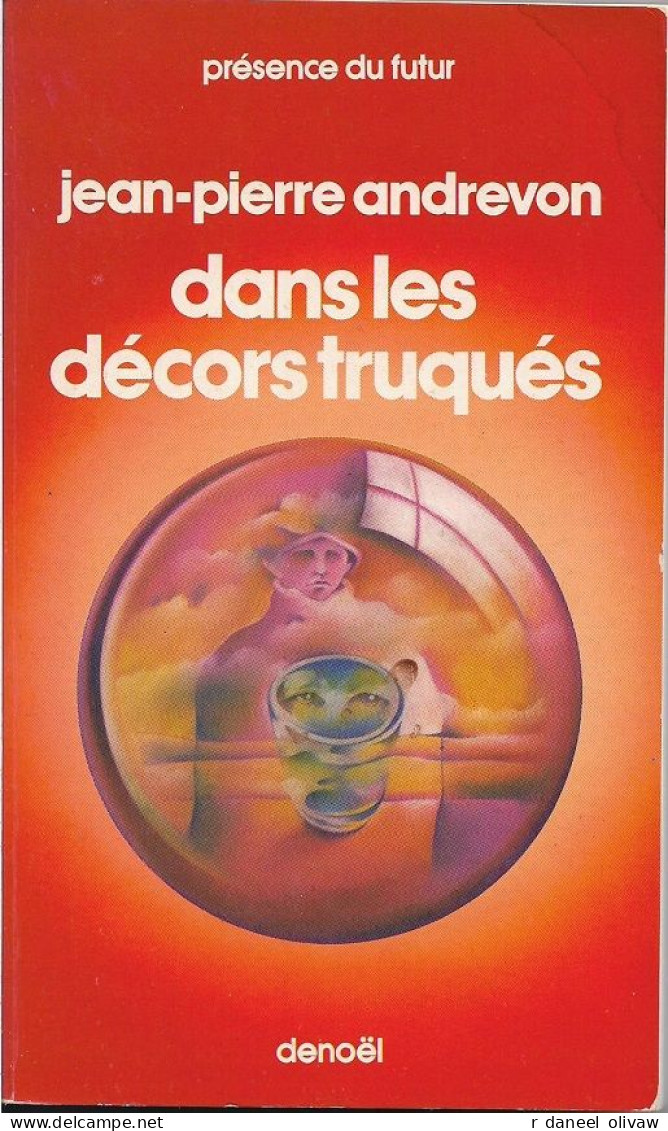 PDF 269 - ANDREVON, J.P. - Dans Les Décors Truqués (BE+) - Présence Du Futur