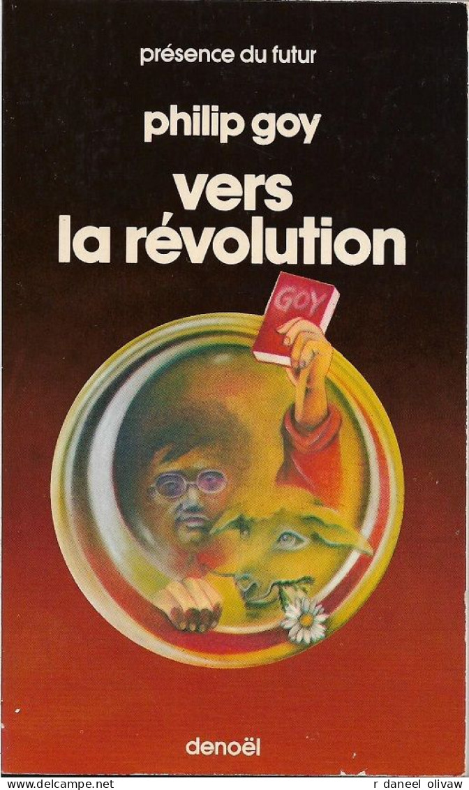 PDF 247 - GOY, Philip - Vers La Révolution (TBE) - Présence Du Futur