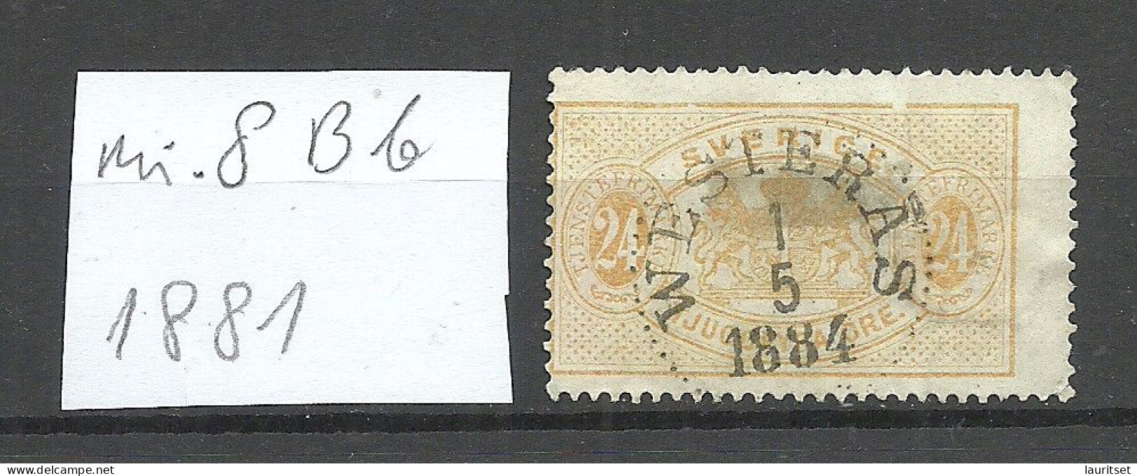 Sweden Schweden 1881 Michel 8 B B (perf 13) O Dienstmarke Official - Servizio